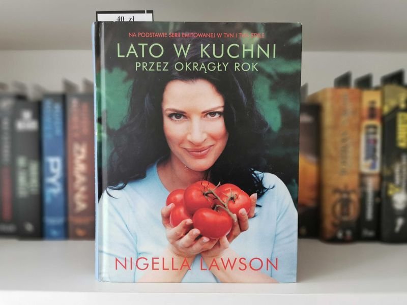 Lato w kuchni przez okrągły rok - Nigella Lawson