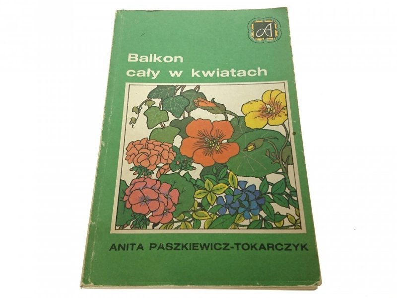 BALKON CAŁY W KWIATACH  Paszkiewicz-Tokarczyk 1987