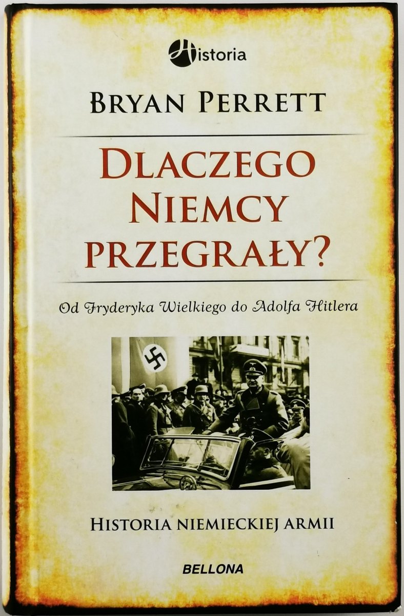 DLACZEGO NIEMCY PRZEGRAŁY? - Bryan Perrett