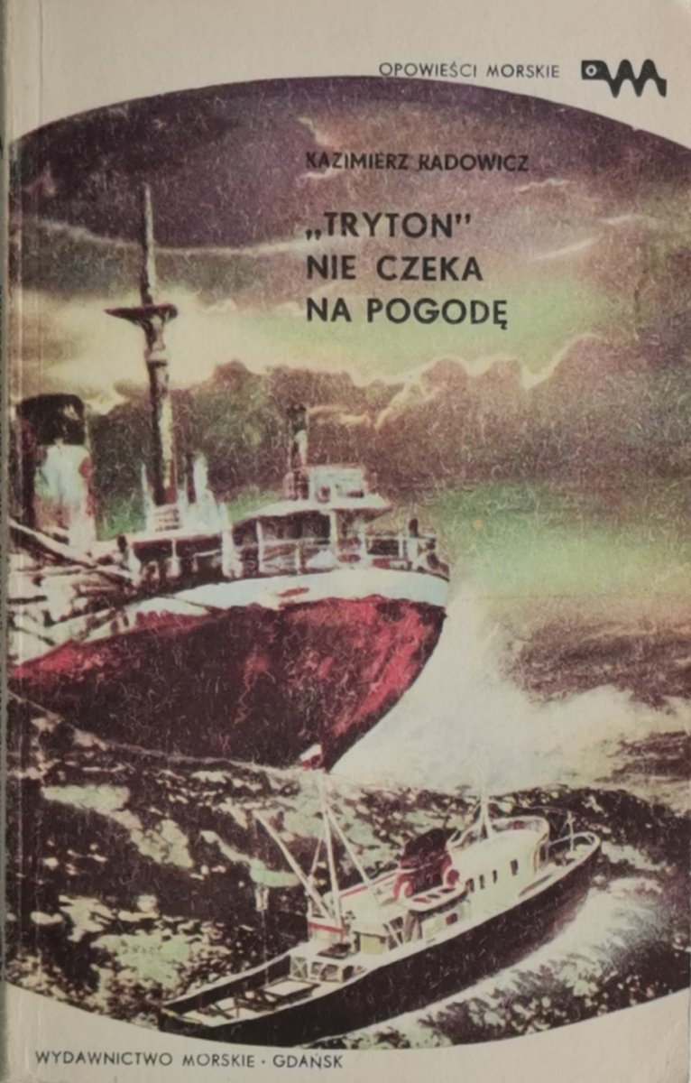 TRYTON NIE CZEKA NA POGODĘ - Kazimierz Radowicz