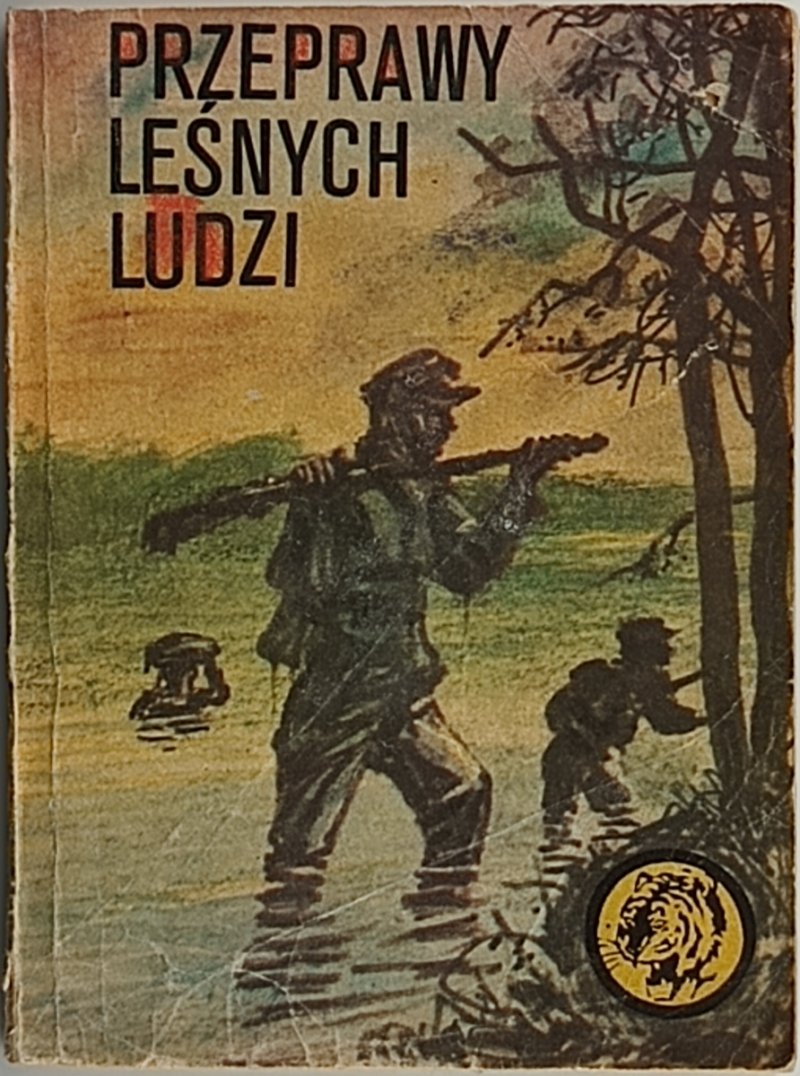 ŻÓŁTY TYGRYS. PRZEPRAWY LEŚNYCH LUDZI - Bolesław Jagielski