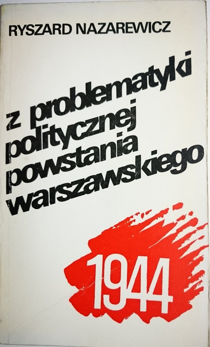 Z PROBLEMATYKI POLITYCZNEJ POWSTANIA WARSZAWSKIEGO 1944