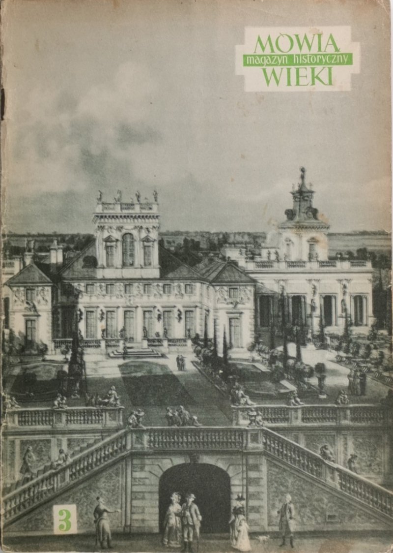 MÓWIĄ WIEKI. MAGAZYN HISTORYCZNY NR. 3(51) 1962