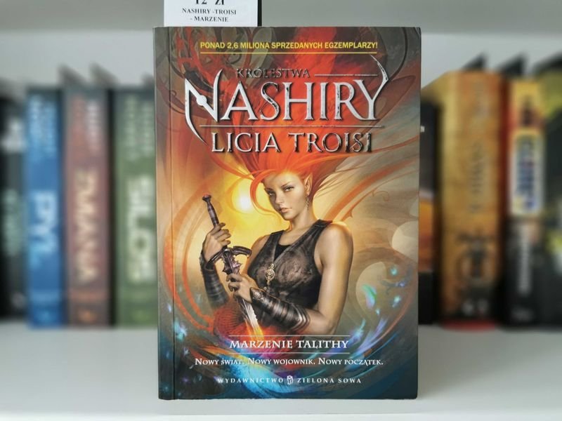 Królestwa Nashiry Tom I Marzenia Talithy - Licia Troisi