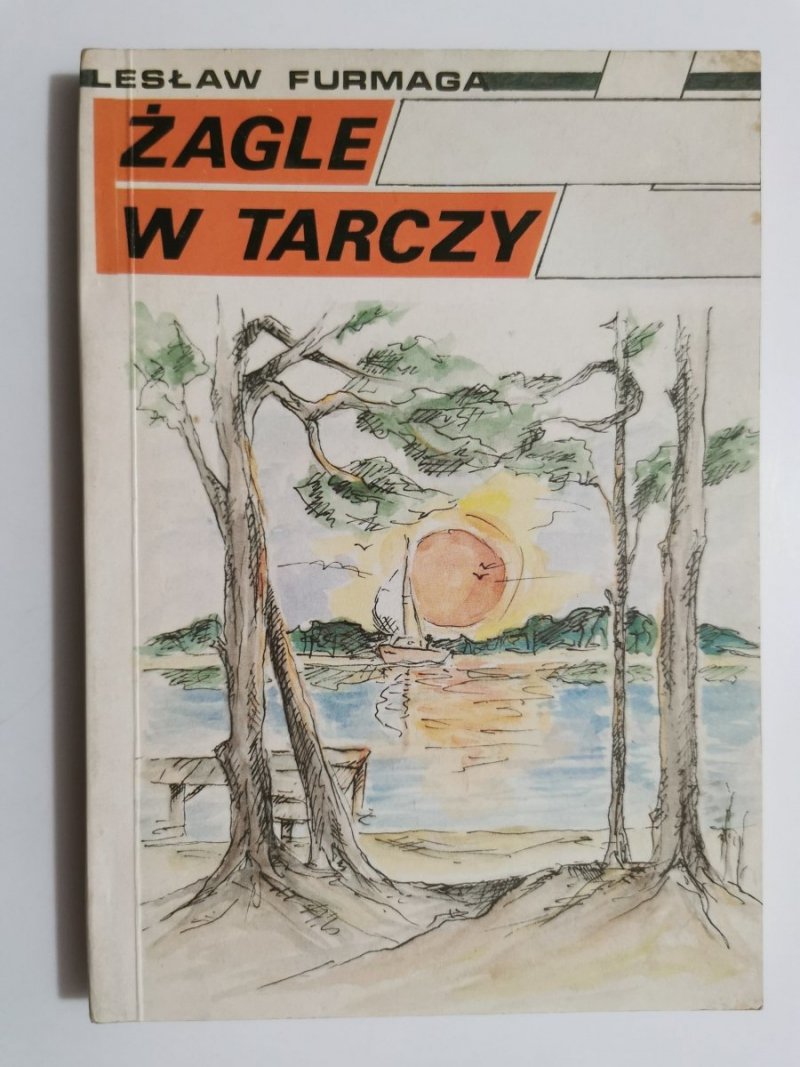 ŻAGLE W TARCZY - Lesław Furmaga 1992