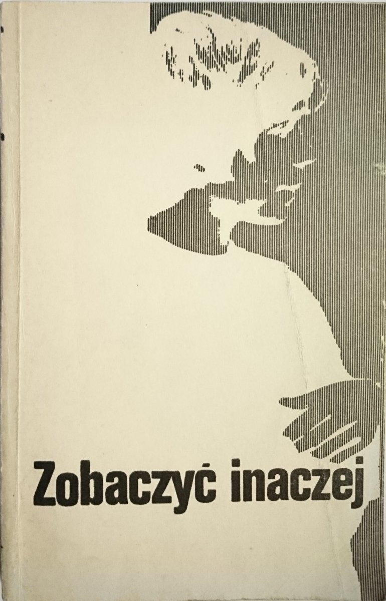 ZOBACZYĆ INACZEJ. WYBÓR OPOWIADAŃ 1978
