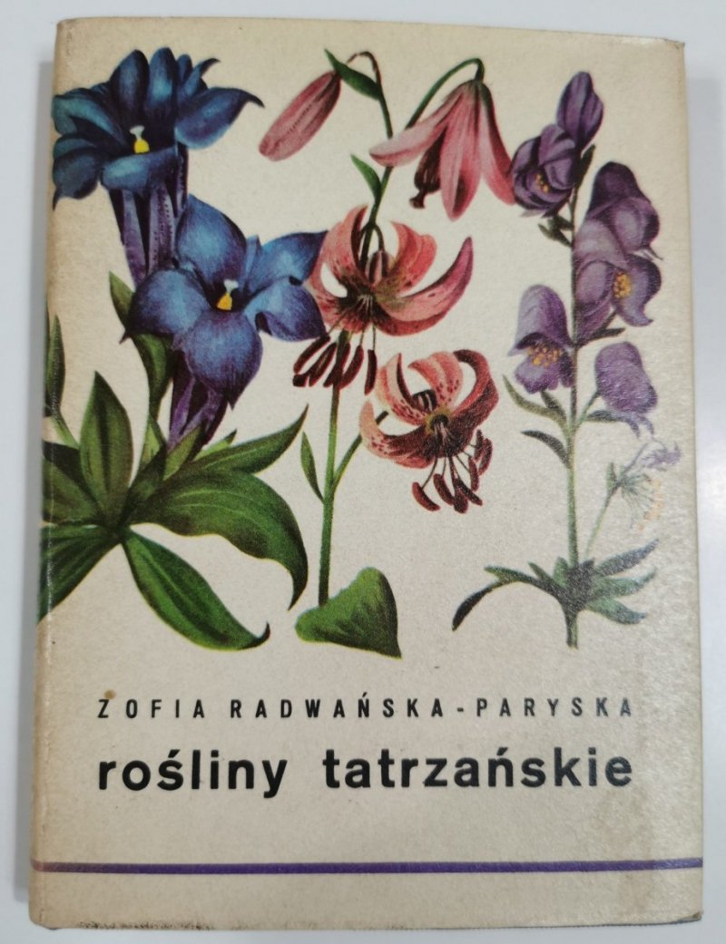 ROŚLINY TATRZAŃSKIE - Zofia Radwańska-Paryska 1988