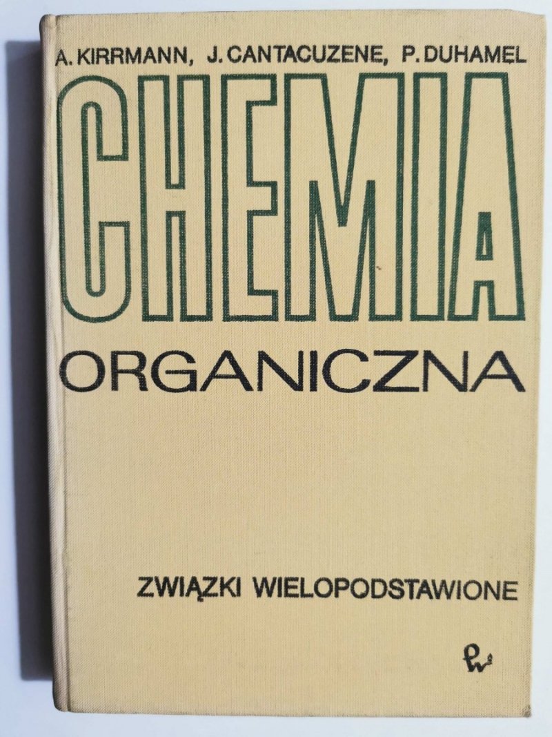 CHEMIA ORGANICZNA - A. Kirrmann