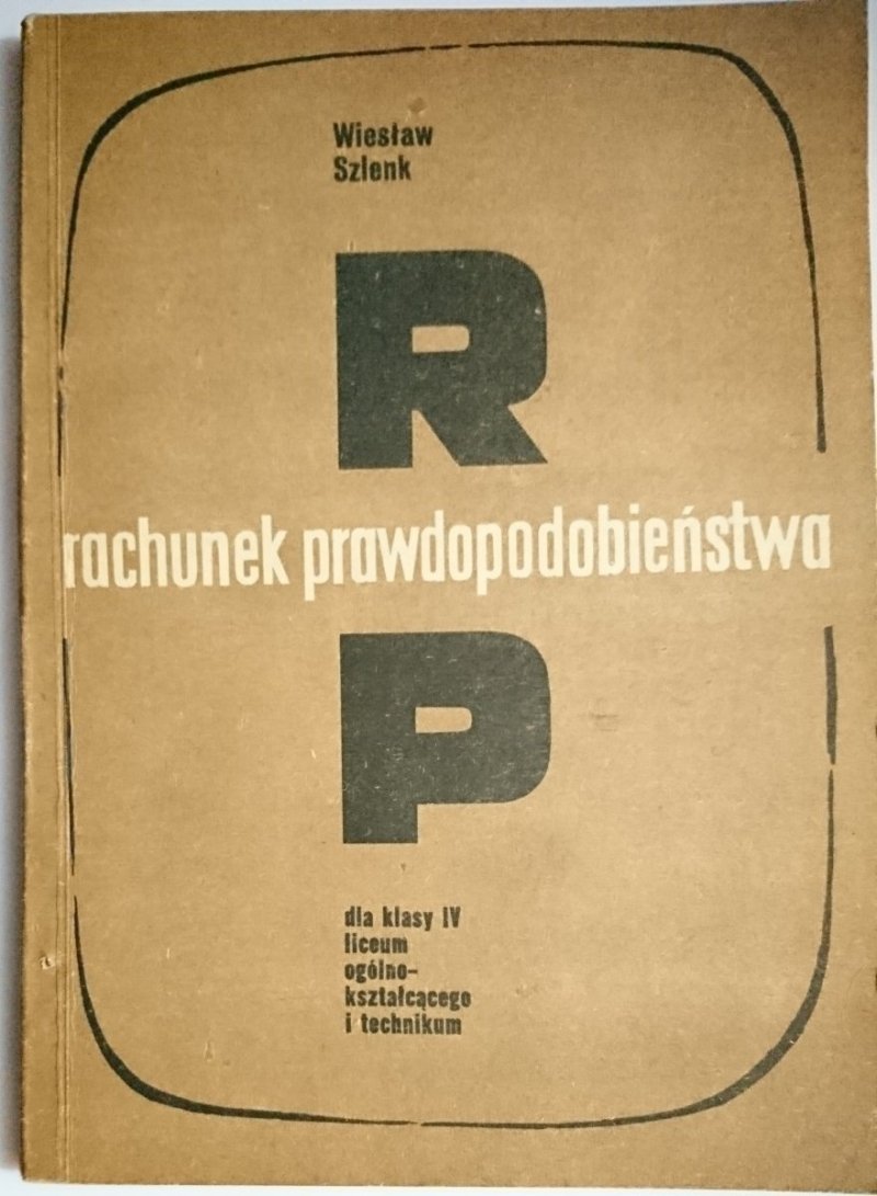 RACHUNEK PRAWDOPODOBIEŃSTWA DLA KLASY IV - Szlenk