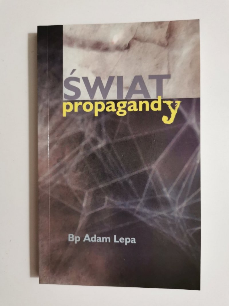 ŚWIAT PROPAGANDY - Bp Adam Lepa 2006