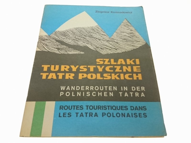SZLAKI TURYSTYCZNE TATR POLSKICH Korosadowicz 1975