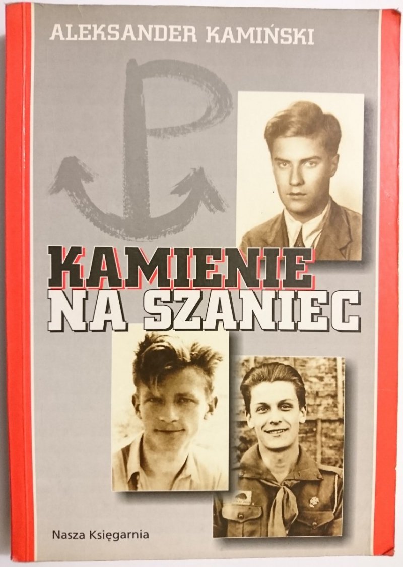 KAMIENIE NA SZANIEC - Aleksander Kamiński 1999
