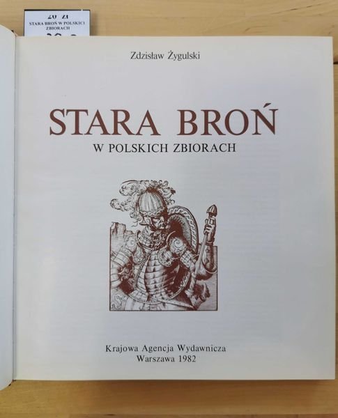 Stara Broń w Polskich zbiorach - Zdzisław Żygulski