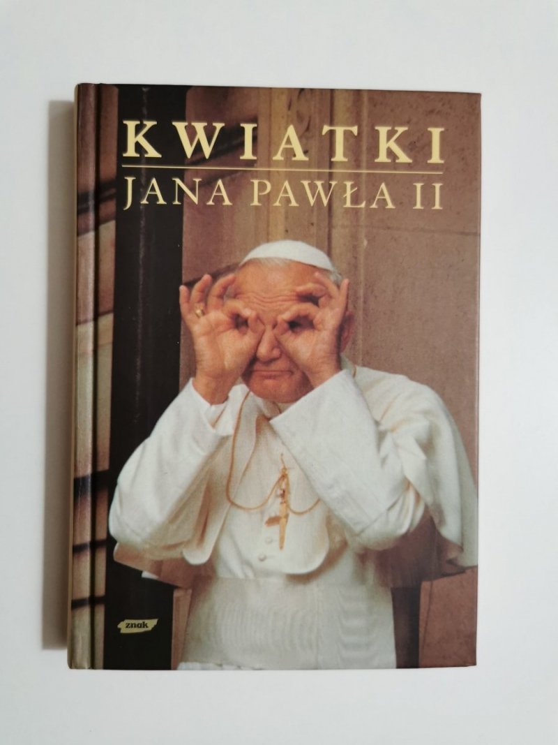 KWIATKI JANA PAWŁA II Janusz Poniewierski, Jan Turnau2002