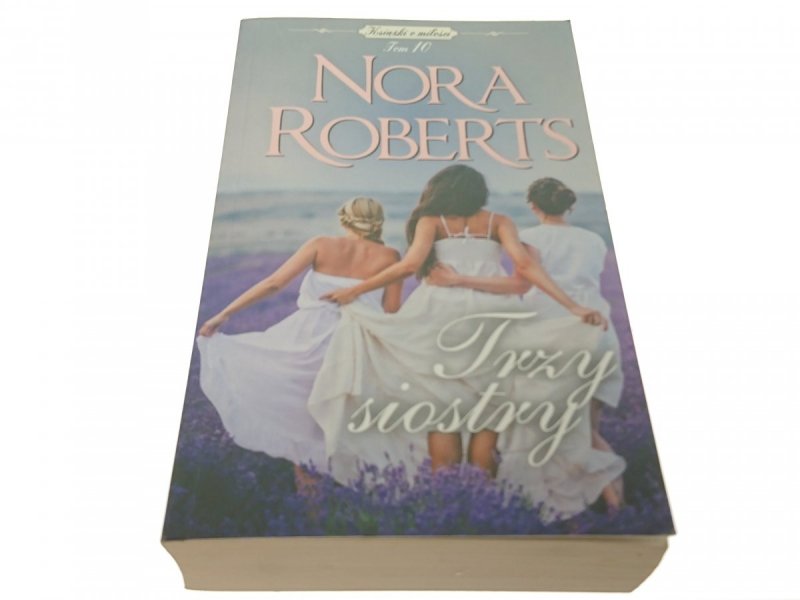 TRZY SIOSTRY - Nora Roberts 2011