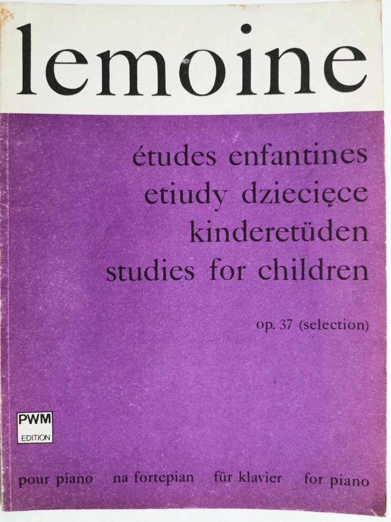 LEMOINE. ETIUDY DZIECIĘCE NA FORTEPIAN WYBÓR OP. 37 1984