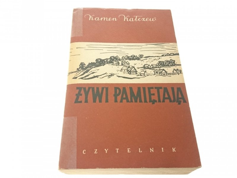 ŻYWI PAMIĘTAJĄ - Kamen Kałczew 1954