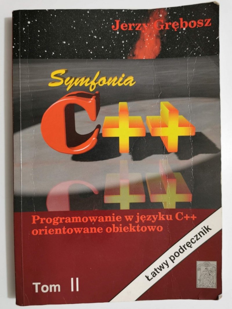 SYMFONIA C++ PROGRAMOWANIE W JĘZYZKU C++ ORIENTOWANE OBIEKTOWO TOM II 1999