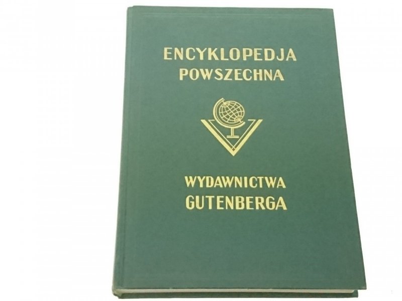 WIELKA ILUSTROWANA ENCYKLOPEDJA POWSZECHNA TOM 18