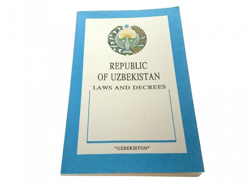 REPUBLIC OF UZBEKISTAN. LAWS AND DECREES 1992