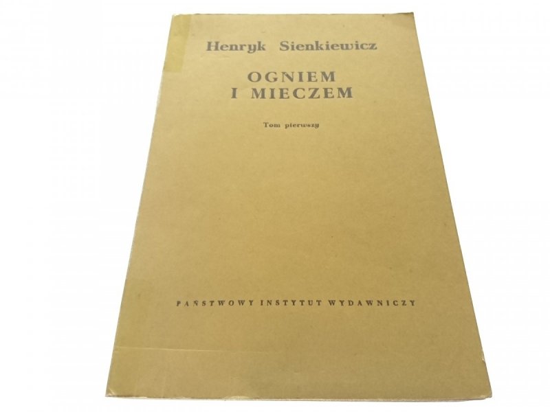 OGNIEM I MIECZEM TOM I - Henryk Sienkiewicz 1955