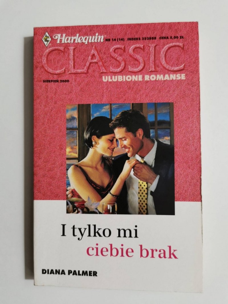 I TYLKO MI CIEBIE BRAK - Diana Palmer 2000