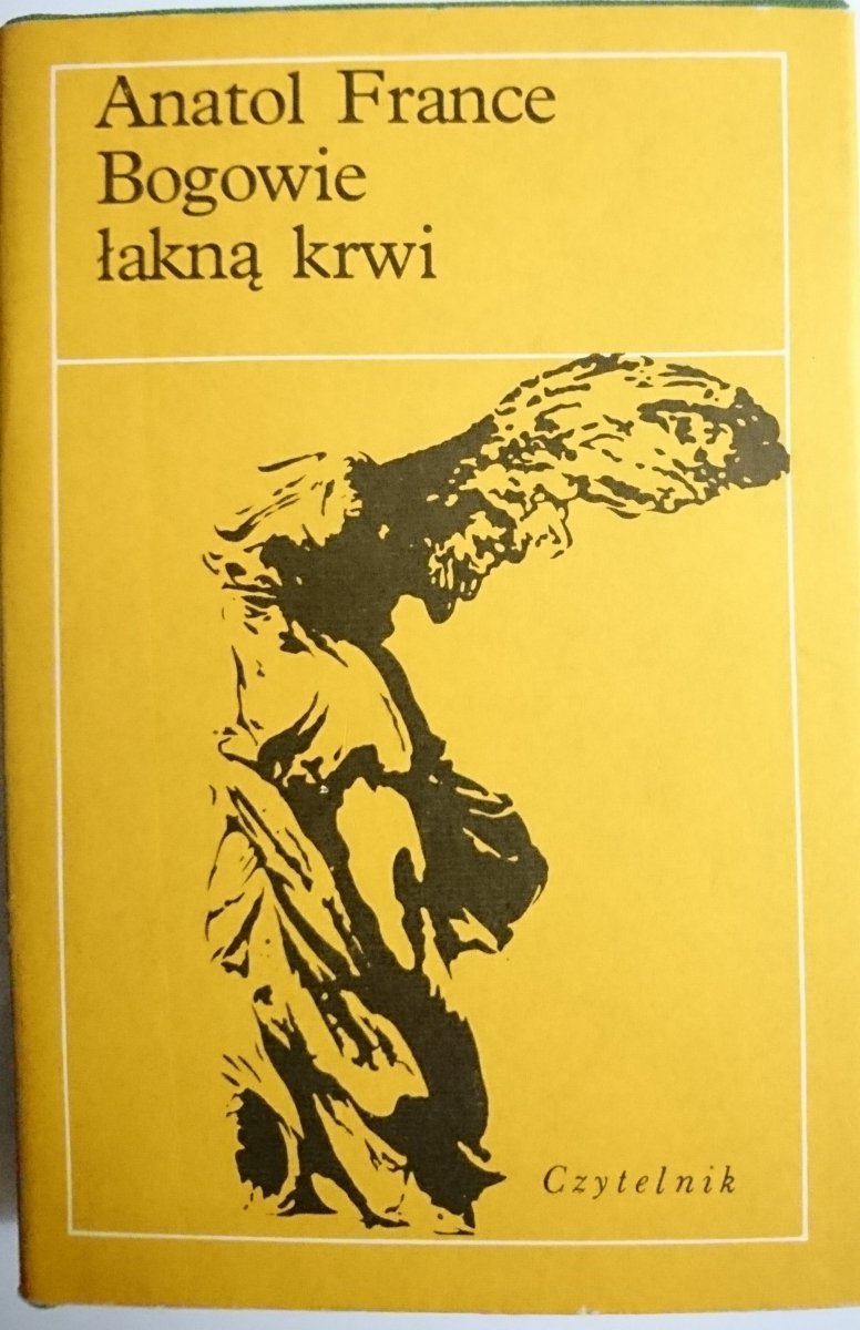 BOGOWIE ŁAKNĄ KRWI - Anatol France 1985