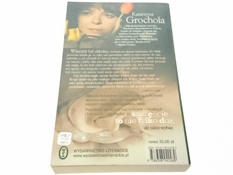 UPOWAŻNIENIE DO SZCZĘŚCIA Katarzyna Grochola 2009