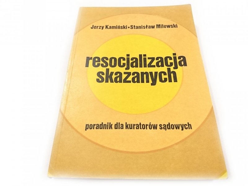 RESOCJALIZACJA SKAZANYCH - Jerzy Kamiński 1975
