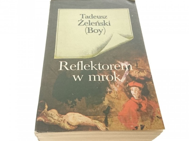 REFLEKTOREM W MROK - Tadeusz Żeleński Boy 1985