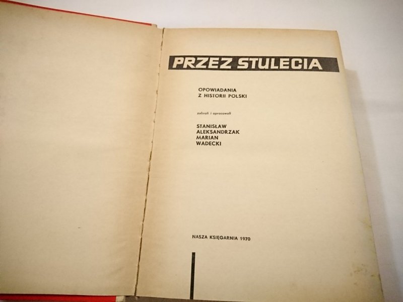 PRZEZ STULECIA. OPOWIADANIA Z HISTORII POLSKI 1970