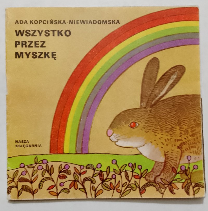 WSZYSTKO PRZEZ MYSZKĘ - Ada Kopcińska-Niewiadomska