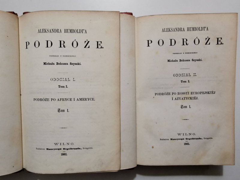 ALEKSANDRA HUMBOLDT'A PODRÓŻE ODDZIAŁ I i II 1861