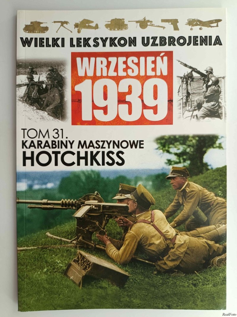 W. L. U TOM 31 – KARABINY MASZYNOWE HOTHKISS - Leszek Erenfeicht