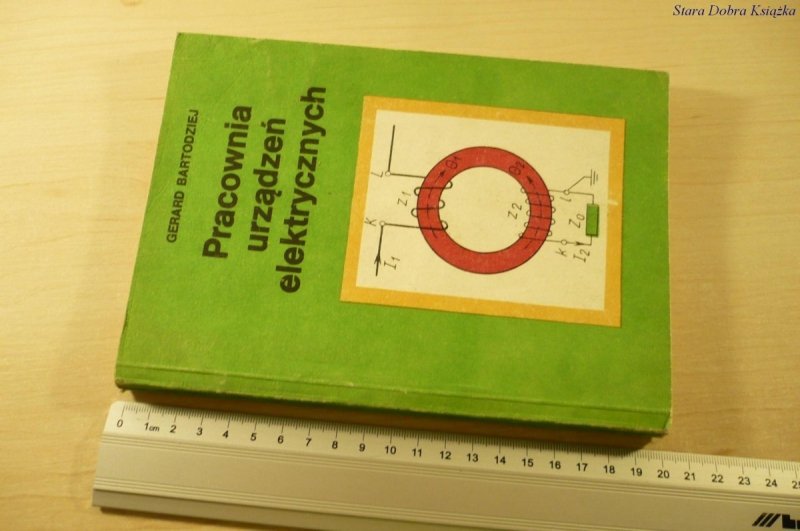 PRACOWNIA URZĄDZEŃ ELEKTRYCZNYCH - Bartodziej 1981