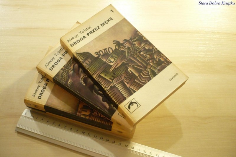 DROGA PRZEZ MĘKĘ TOMY OD 1 DO 3 - Tołstoj 1974