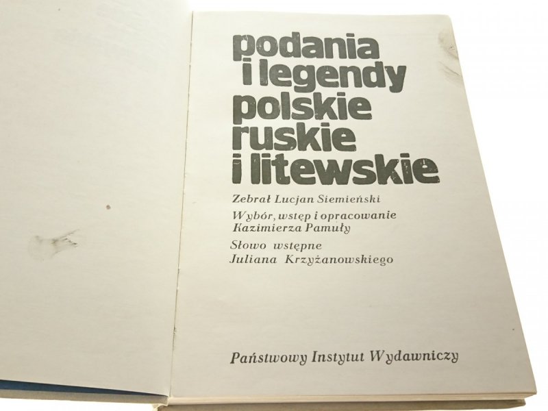 PODANIA I LEGENDY POLSKIE RUSKIE I LITEWSKIE 1975