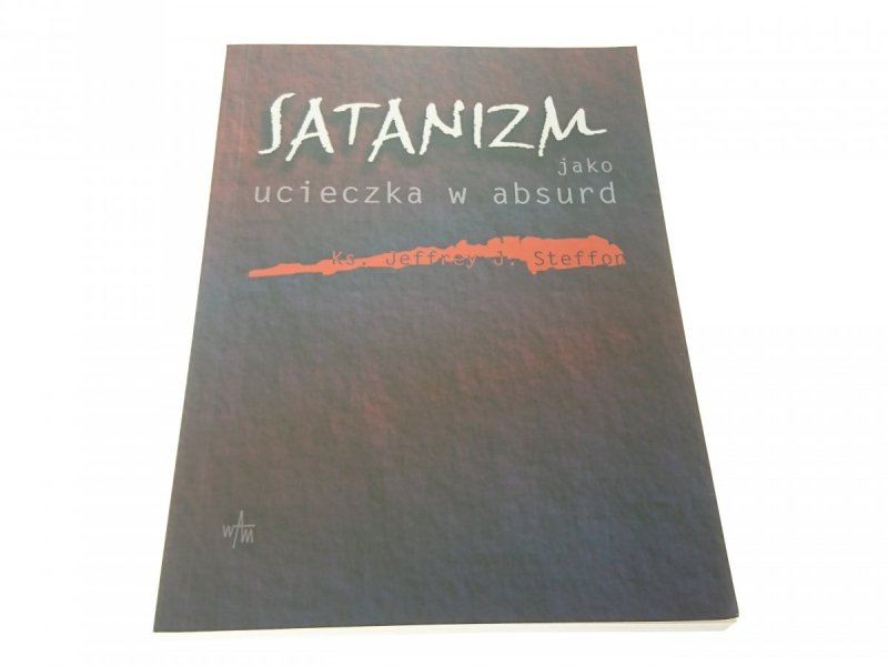 SATANIZM JAKO UCIECZKA W ABSURD - Steffon (2005)