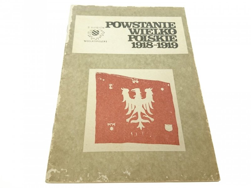 POWSTANIE WIELKOPOLSKIE 1918-1919 - Olszewski 1988