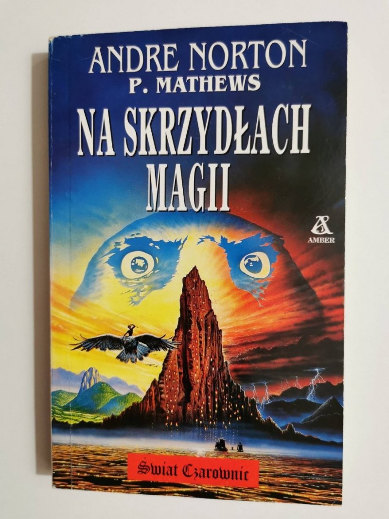 NA SKRZYDŁACH MAGII - Andre Norton P. Mathews 1995