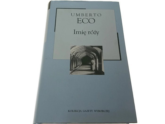 IMIĘ RÓŻY - Umberto Eco