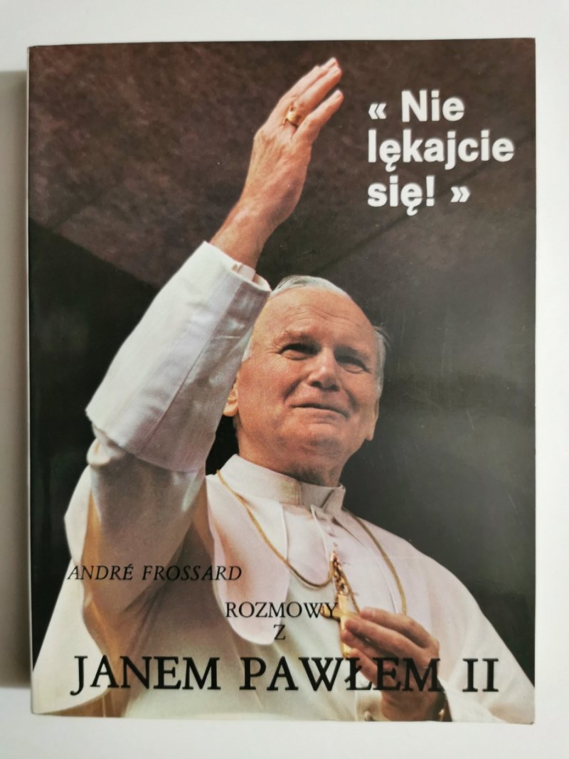 ROZMOWY Z JANEM PAWŁEM II - Andre Frossard