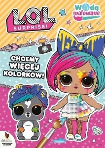 L.O.L. Surprise! Wodą malowane Chcemy więcej kolorków!