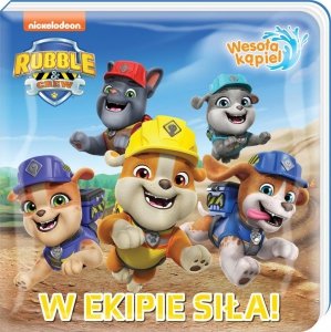 Rubble i jego Ekipa Wesoła kąpiel W ekipie siła! (Psi Patrol)