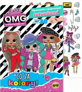 L.O.L. Surprise! Rysowanki z bajecznymi tatuażami 1 Co za kolory!