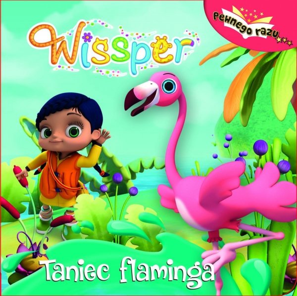 Wissper Pewnego razu… Taniec flaminga