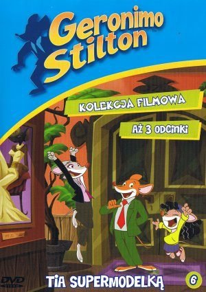 Geronimo Stilton Kolekcja filmowa cz. 6 DVD Tia supermodelką
