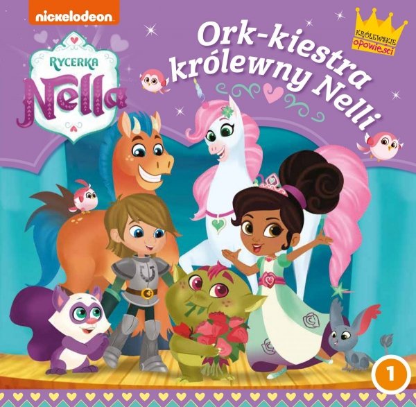 Rycerka Nella Królewskie opowieści 1 Ork-kiestra królewny Nelli