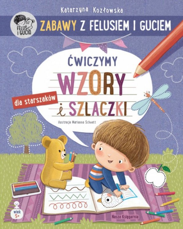 Nasza księgarnia Zabawy z Felusiem i Guciem. Ćwiczymy wzory i szlaczki