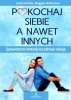Pokochaj siebie a nawet innych